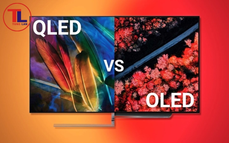 So sánh tivi OLED và QLED: Nên chọn mua loại nào?